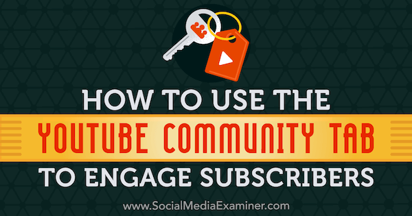 1 - Как использовать вкладку «Сообщество» на YouTube для взаимодействия со зрителями