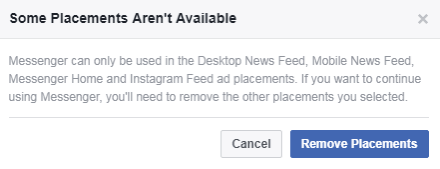 You'll see an error message if you try to choose certain placements for your Messenger ad.